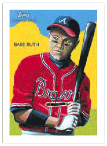 Babe Ruth is an Atlanta Brave on a baseball card? It must be a